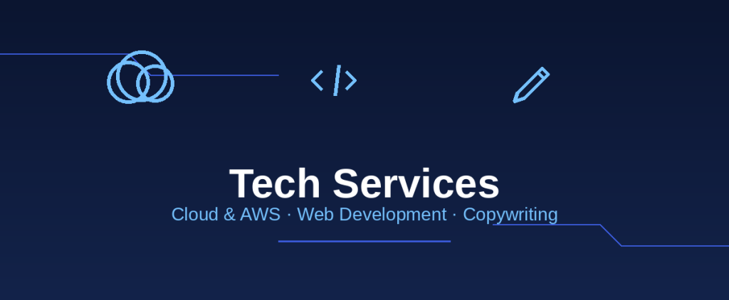 Tech services - cloud, web development, and copywriting